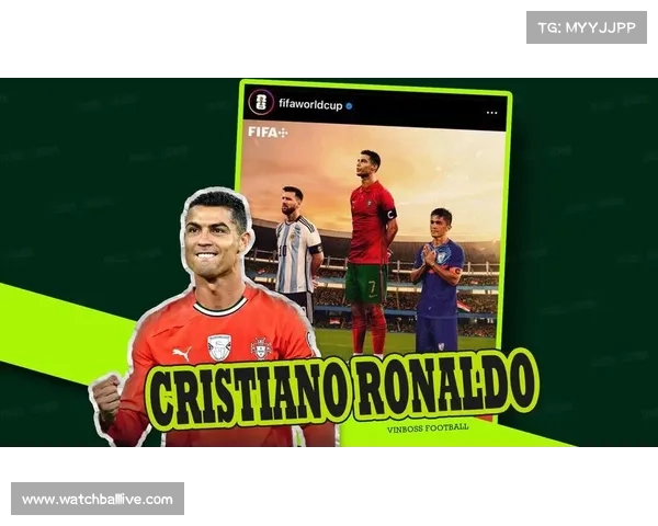 C罗从首球到41球世预赛射手王十年传奇征程见证足球历史巅峰